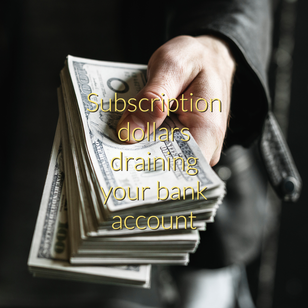 Subscriptions will be the death of us